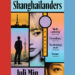 Book Review: ‘Shanghailanders,’ by Juli Min