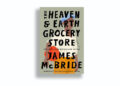 Reading James McBride’s ‘The Heaven & Earth Grocery Store’