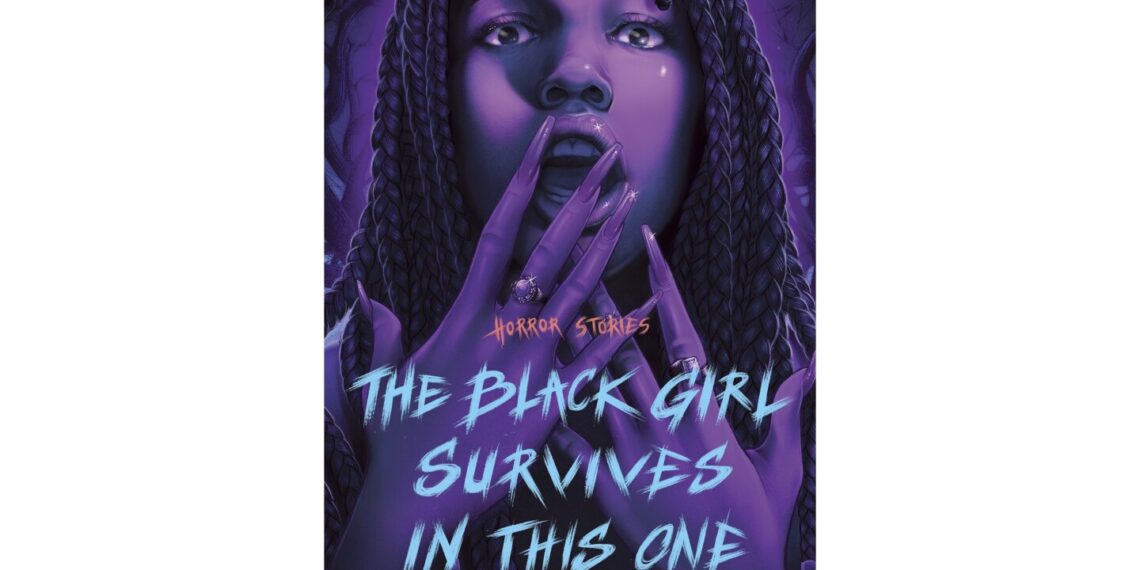 Book Review: Short story anthology ‘The Black Girl Survives in This One’ challenges the horror canon