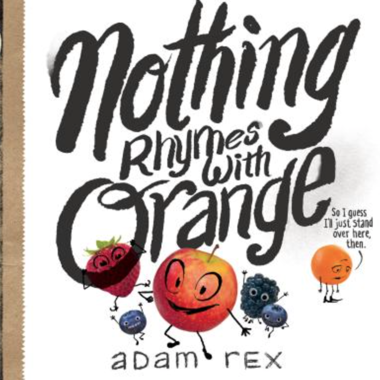 Nothing Rhymes with Orange by Adam Rex