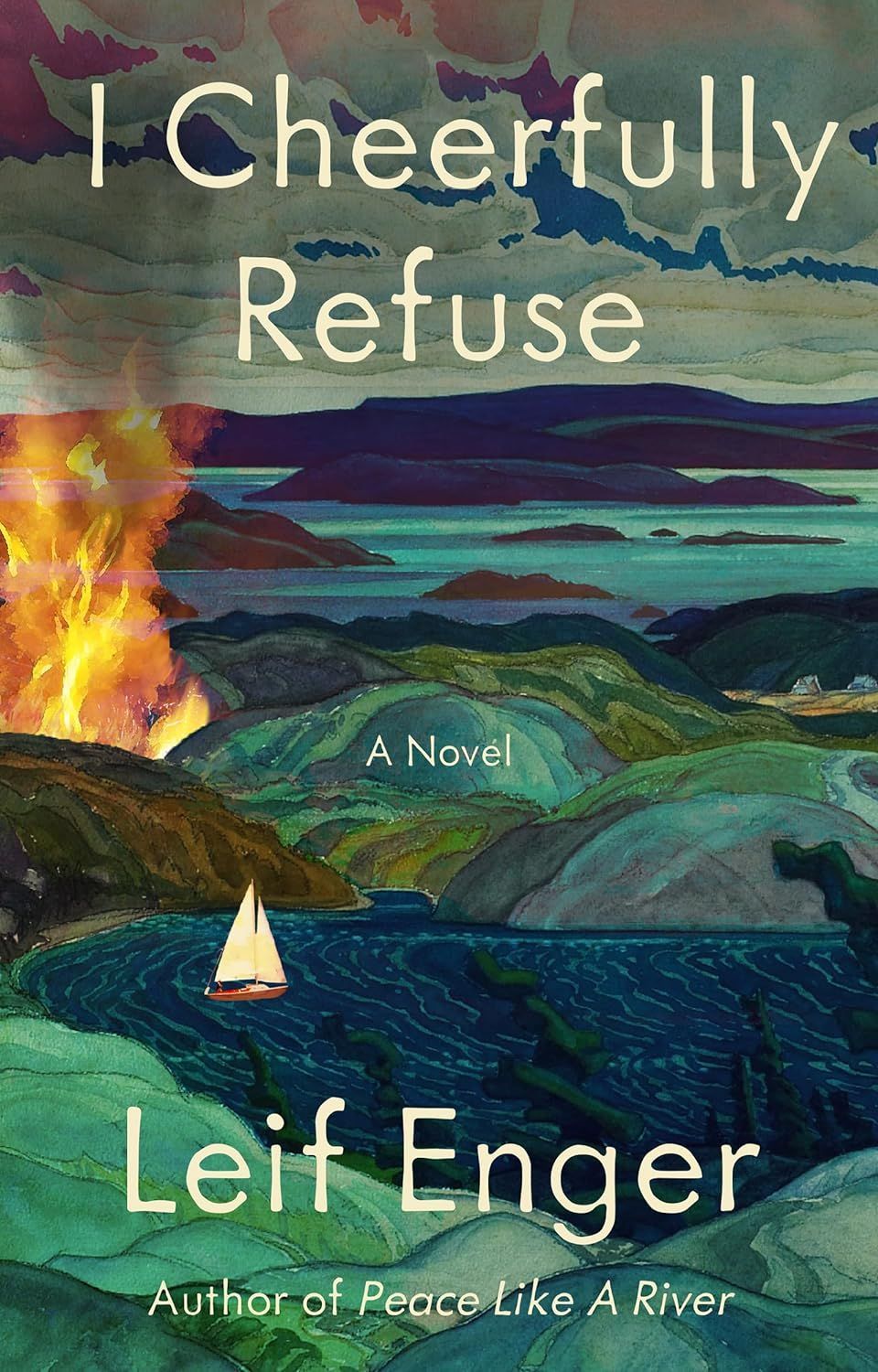 <i>I Cheerfully Refuse</i> by Leif Enger