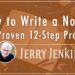 How to Write a Novel: My Proven 12-Step Process