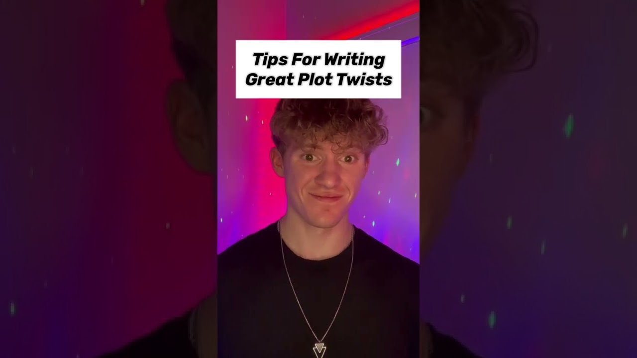 Tips For Writing Great Plot Twists Tips For Writing Great Plot Twists