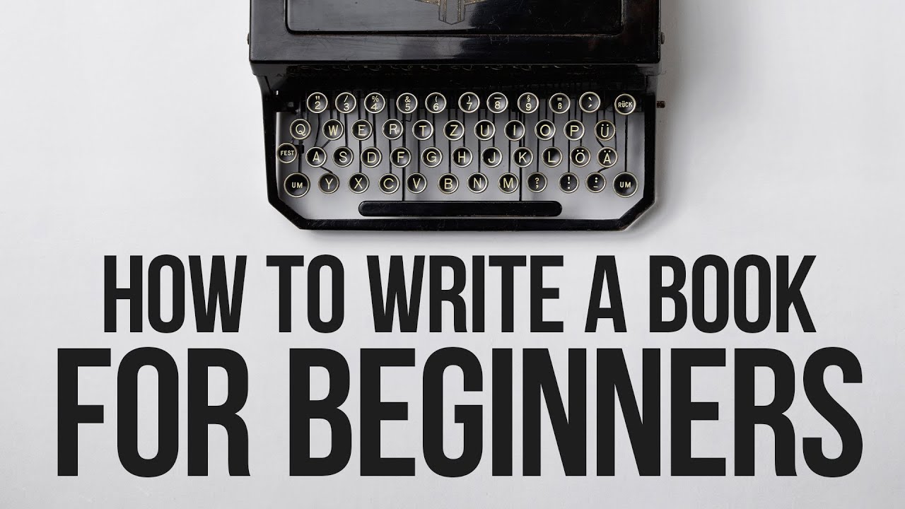 How to Write a Book (FOR BEGINNERS)