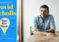 I read David Nicholls’ new book You Are Here