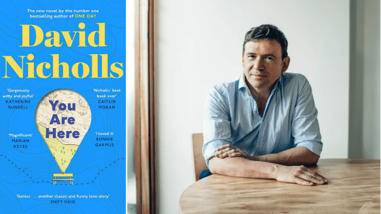 I read David Nicholls’ new book You Are Here