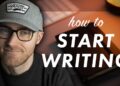 How to Start Writing for Beginners – Start Your Story