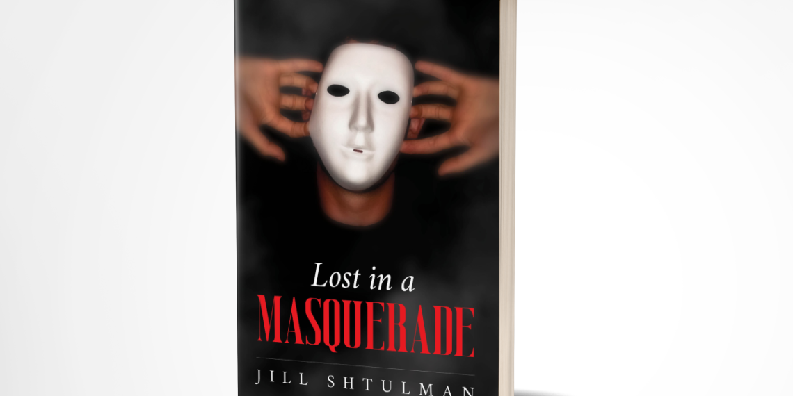 New Upmarket Novel LOST IN A MASQUERADE Ponders the Cost of Hiding a Tortured Past