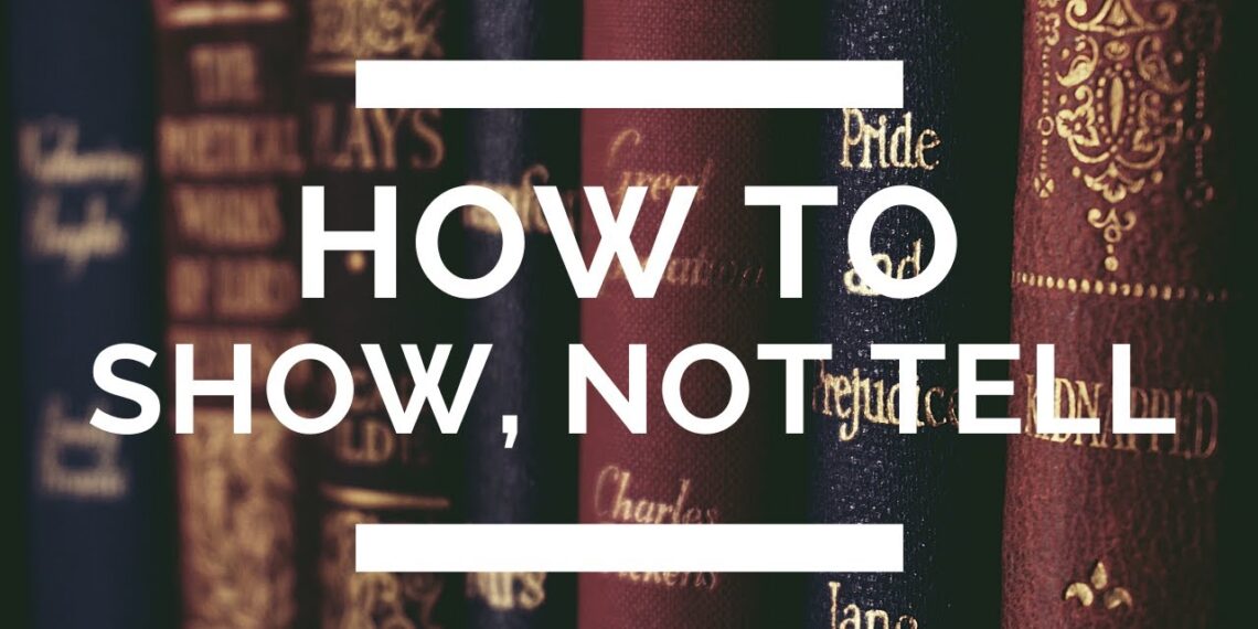How to Show, Not Tell: The Complete Writing Guide