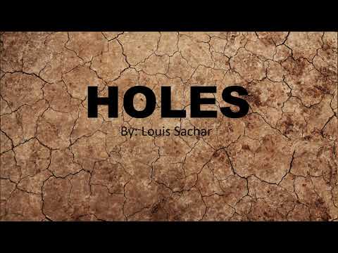 Holes By: Louis Sachar Book Trailer Holes By: Louis Sachar Book Trailer