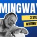 Ernest Hemingway’s Favorite Writing Exercise Ernest Hemingway’s Favorite Writing Exercise