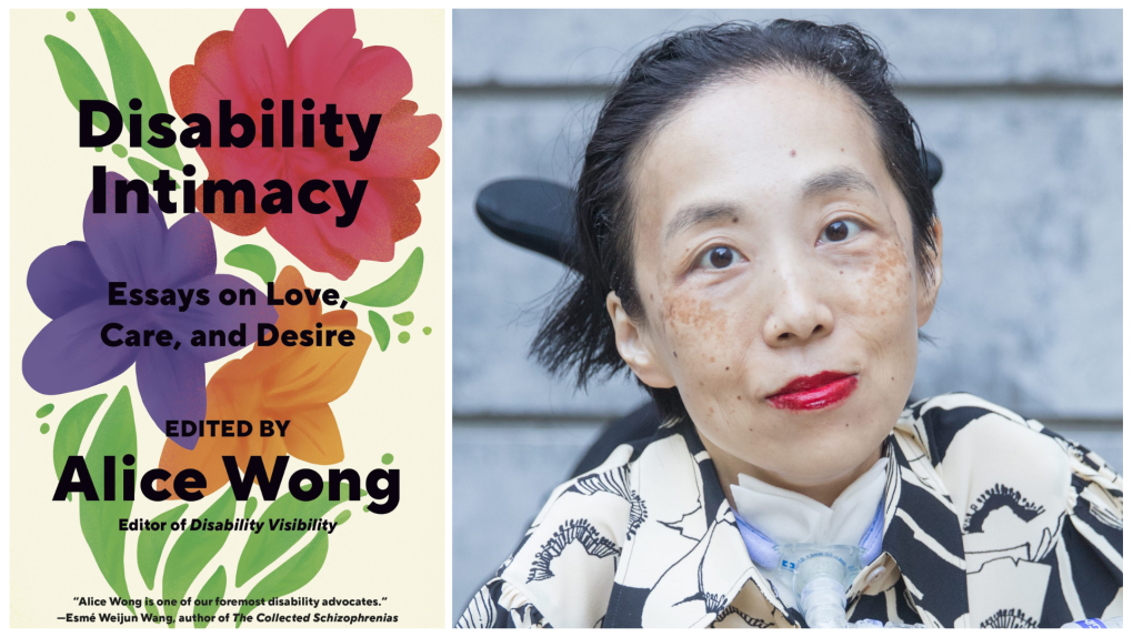 Alice Wong Redefines ‘Disability Intimacy’ in New Anthology Alice Wong Redefines ‘Disability Intimacy’ in New Anthology