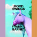 Book Review: ‘Mood Swings,’ by Frankie Barnet