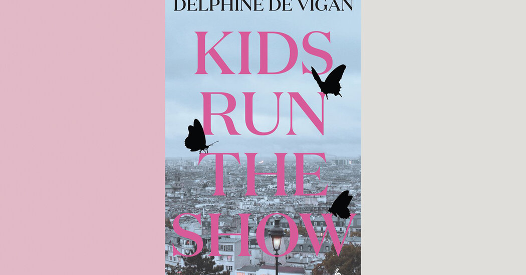 Book Review: ‘Kids Run the Show,’ by Delphine de Vigan Book Review: ‘Kids Run the Show,’ by Delphine de Vigan