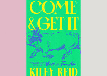 Book Review: ‘Come and Get It,’ by Kiley Reid