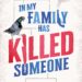 Captain Quackenbush’s Book Club: Everyone in My Family Has Killed Someone – Arts Calendar Captain Quackenbush’s Book Club: Everyone in My Family Has Killed Someone – Arts Calendar
