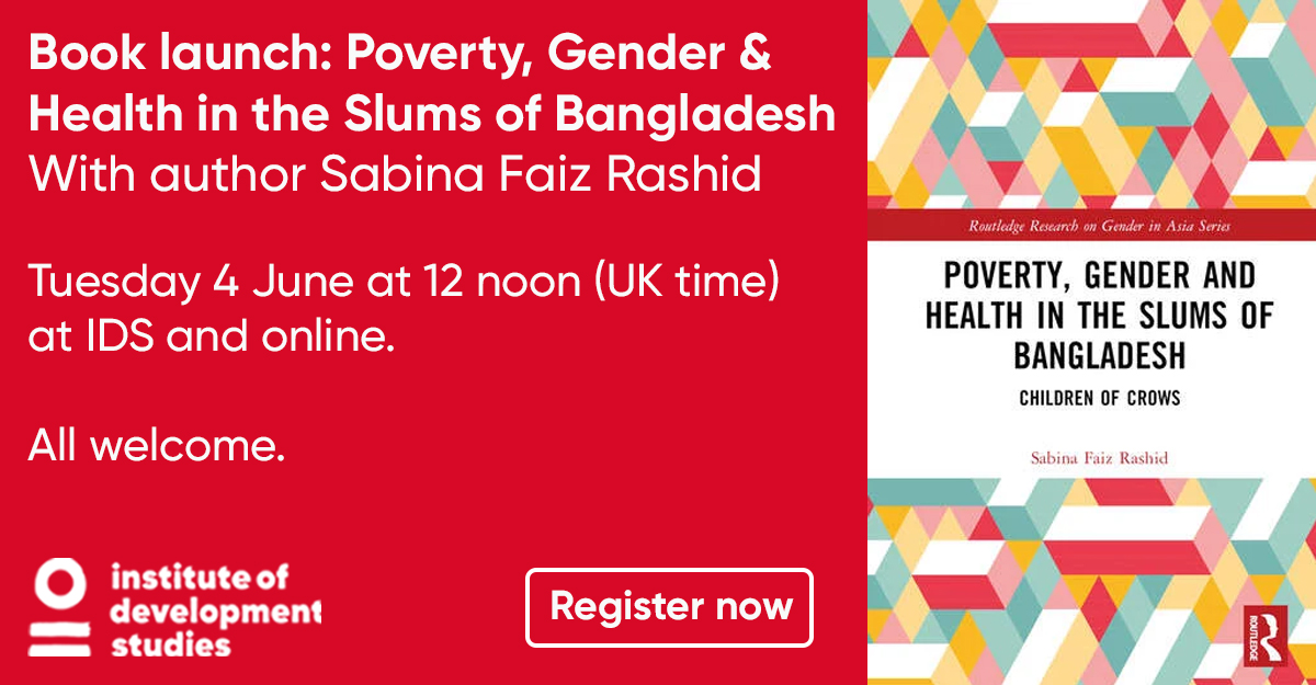 Book launch: Poverty, Gender & Health in the Slums of Bangladesh Book launch: Poverty, Gender & Health in the Slums of Bangladesh