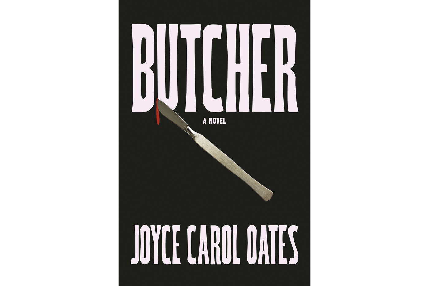 Book Review: Joyce Carol Oates’ novel ‘Butcher’ is a reflection on women’s agency over their bodies