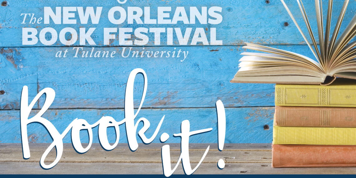 The New Orleans Book Festival at Tulane University opens its third chapter March 14-16