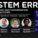 System Error: A conversation with the authors