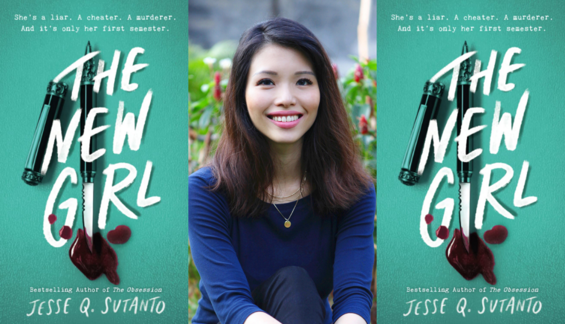 Jesse Q. Sutanto on her gripping new YA thriller, The New Girl Jesse Q. Sutanto on her gripping new YA thriller, The New Girl