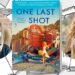 ‘One Last Shot’ by Betty Cayouette