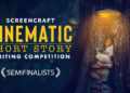 2024 ScreenCraft Cinematic Short Story Competition Semifinalists 2024 ScreenCraft Cinematic Short Story Competition Semifinalists