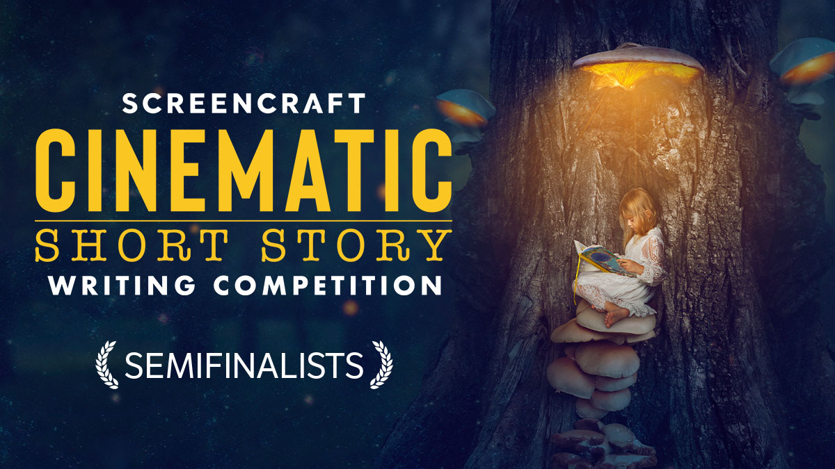 2024 ScreenCraft Cinematic Short Story Competition Semifinalists 2024 ScreenCraft Cinematic Short Story Competition Semifinalists
