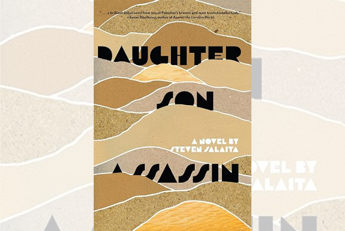 Steven Salaita’s Daughter, Son, Assassin – A Novel for These Times