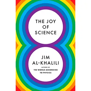 The Joy of Science - Jim Al-Khalili