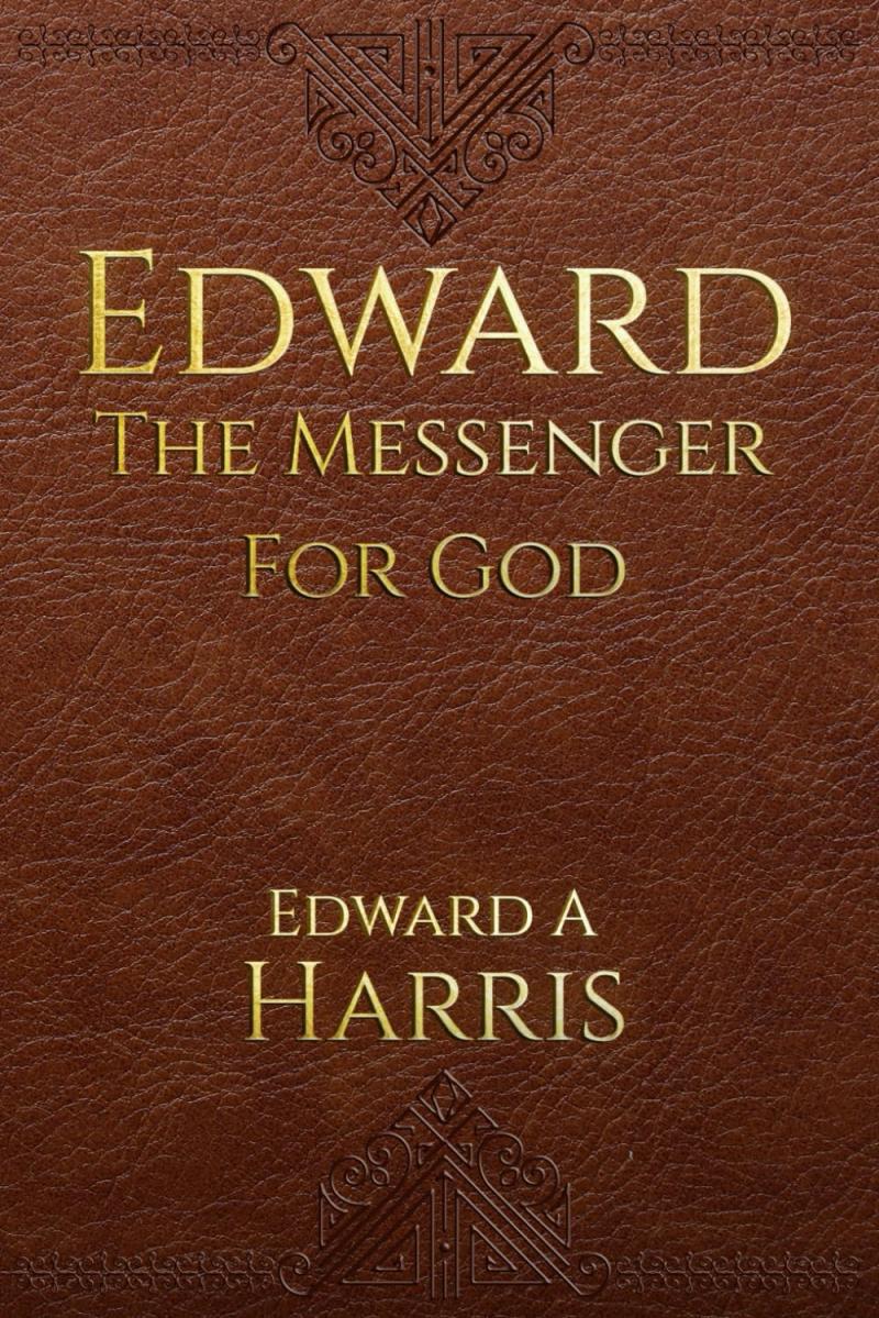 Edward Alfred Harris Releases New Book Edward Alfred Harris Releases New Book