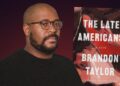 ‘The Late Americans’ Author Brandon Taylor on Book Criticism ‘The Late Americans’ Author Brandon Taylor on Book Criticism