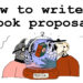 How to write a book proposal – The Creative Independent