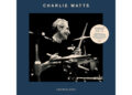 Charlie Watts – Anthology – UNCUT Charlie Watts – Anthology – UNCUT