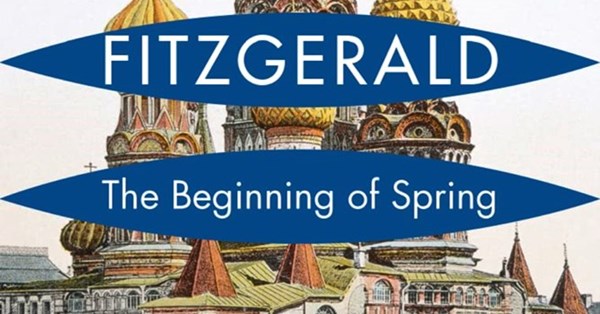 The Beginning of Spring by Penelope Fitzgerald The Beginning of Spring by Penelope Fitzgerald