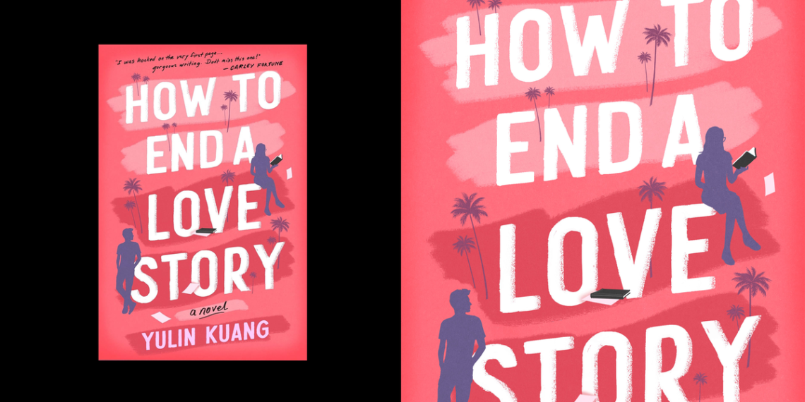 Read Yulin Kuang’s ‘How to End a Love Story’ Book Excerpt