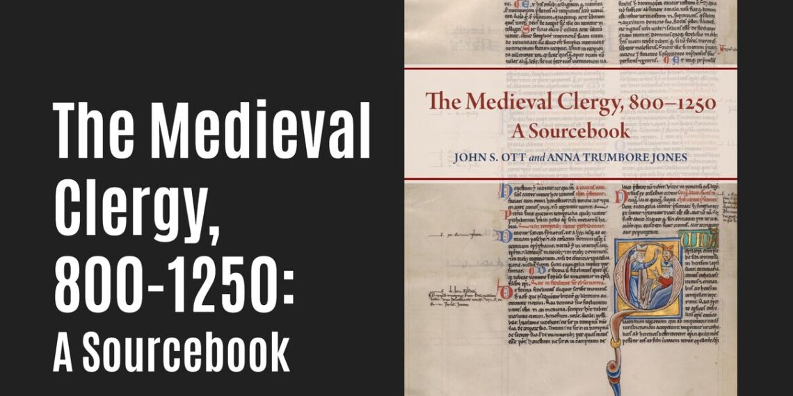 New Medieval Books: The Medieval Clergy, 800-1250 New Medieval Books: The Medieval Clergy, 800-1250