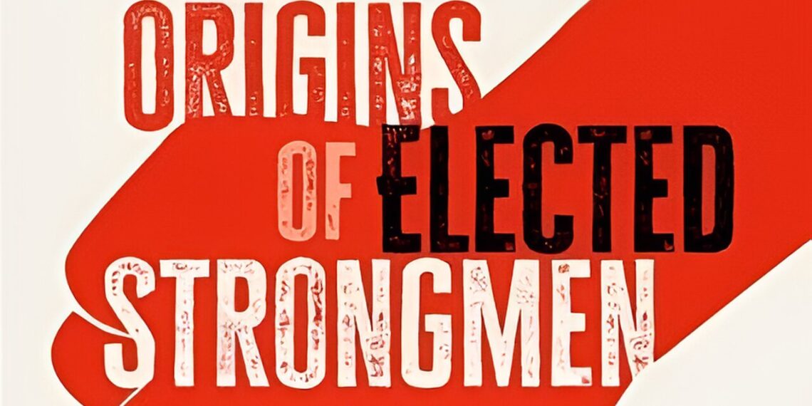 New book explores how elected strongmen weaken democracy