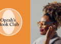 Tune Into Oprah’s Book Club Author Talks with These Podcasts Tune Into Oprah’s Book Club Author Talks with These Podcasts