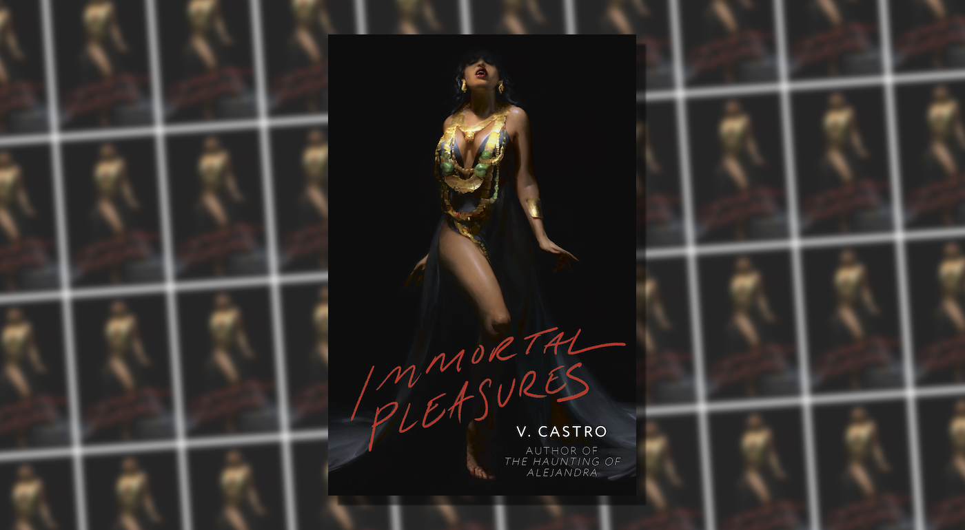 A Visceral Trip, a Bloody History: V. Castro’s Immortal Pleasures A Visceral Trip, a Bloody History: V. Castro’s Immortal Pleasures