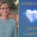 Anne Lamott Reflects on Her 20th Book and Finding Love at 65 (Exclusive) Anne Lamott Reflects on Her 20th Book and Finding Love at 65 (Exclusive)