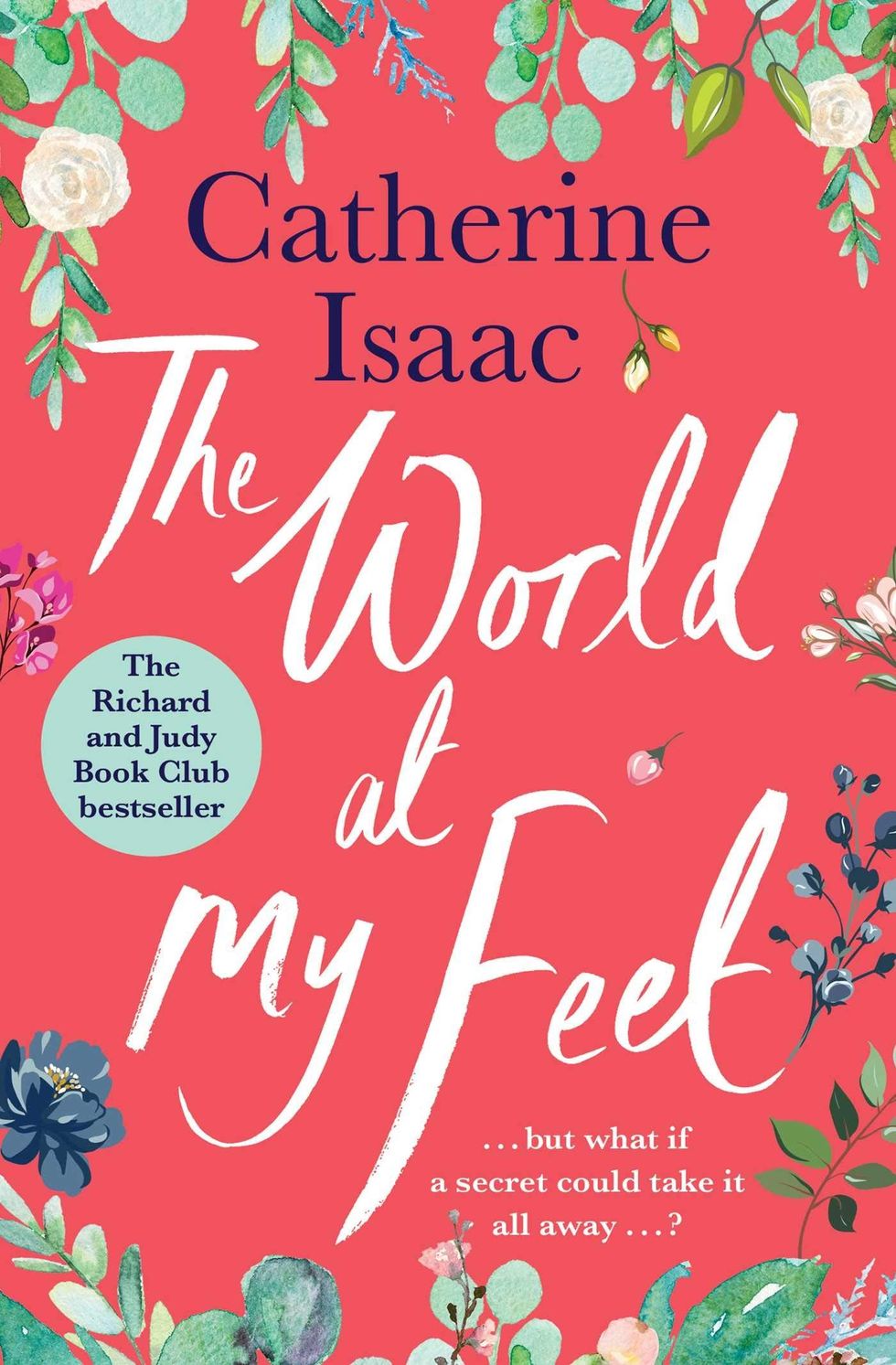 The World at My Feet by Catherine Isaac the world at my feet by catherine isaac