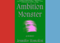 Book Review: ‘Ambition Monster,’ by Jennifer Romolini Book Review: ‘Ambition Monster,’ by Jennifer Romolini