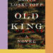 Book Review: ‘Old King,’ by Maxim Loskutoff
