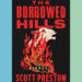 Book Review: ‘The Borrowed Hills,’ by Scott Preston Book Review: ‘The Borrowed Hills,’ by Scott Preston