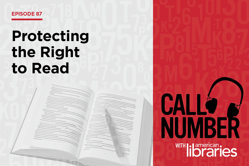 Call Number Podcast: Protecting the Right to Read Call Number Podcast: Protecting the Right to Read