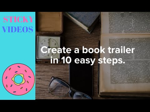 10 Easy steps to create a book trailer