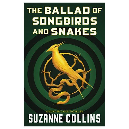 The Ballad of Songbirds and Snakes (A Hunger Games Novel) The Ballad of Songbirds and Snakes (A Hunger Games Novel)