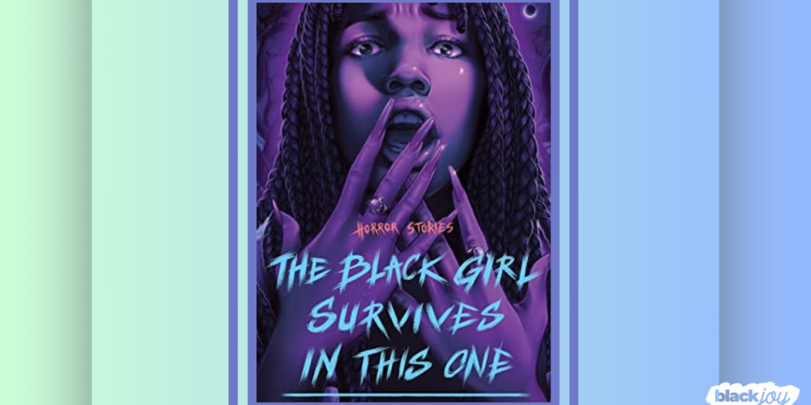 Black girls fight back in this new YA horror anthology – Reckon