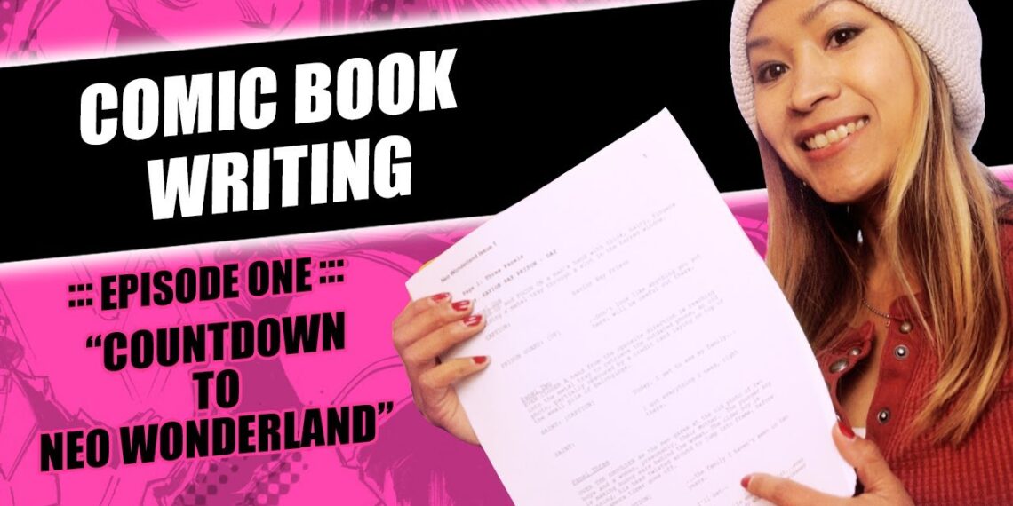 My Comic Book Script Writing Process.  Countdown to Neo Wonderland Episode 1